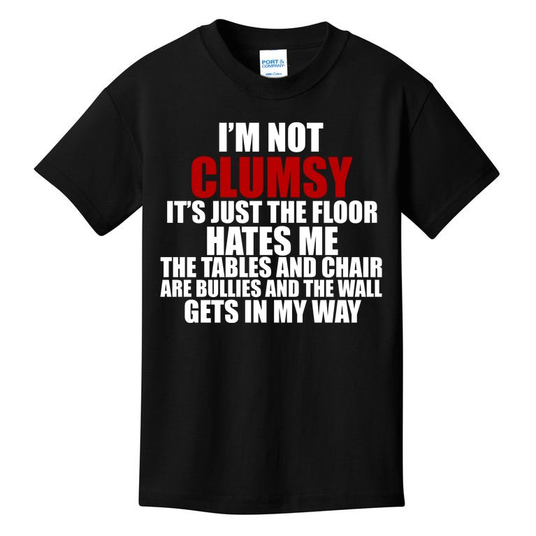 I'm Not Clumsy It's Just The Flor Hates Me Funny Kids T-Shirt
