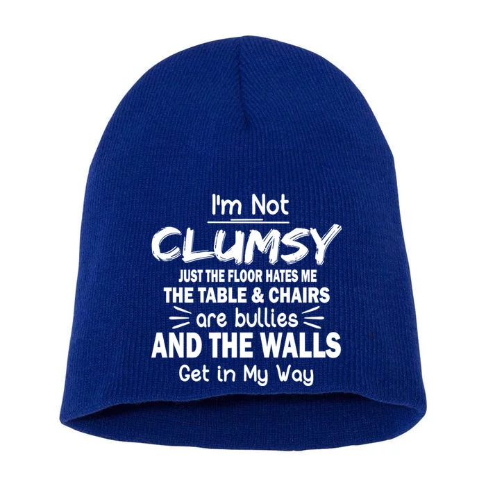 Im Not Clumsy Funny Sayings Sarcastic Funny Gift Short Acrylic Beanie