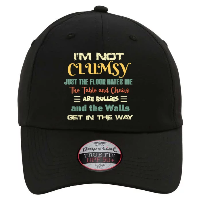 Im Not Clumsy Funny Sayings Sarcastic The Original Performance Cap