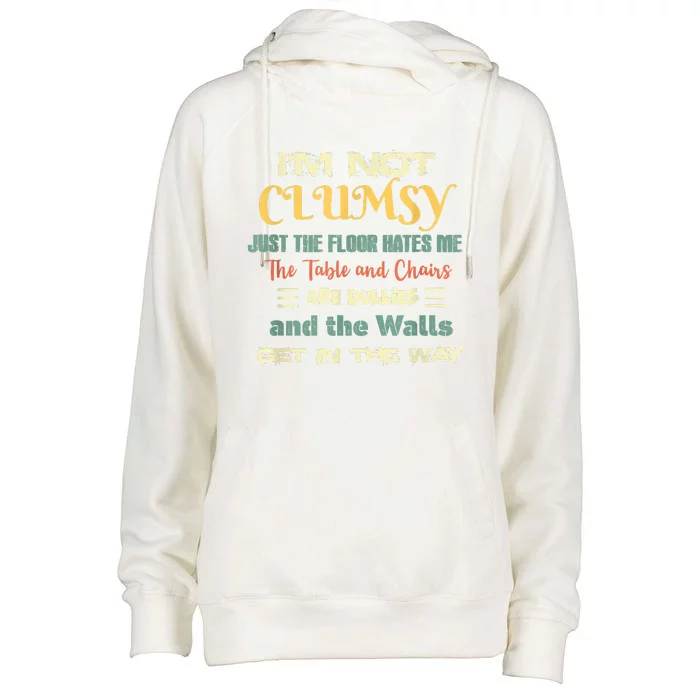 Im Not Clumsy Funny Sayings Sarcastic Womens Funnel Neck Pullover Hood