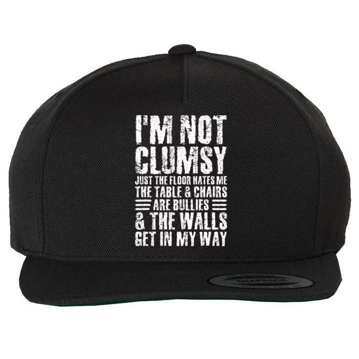 Im Not Clumsy Sarcastic Sayings Men Women N Tween Wool Snapback Cap