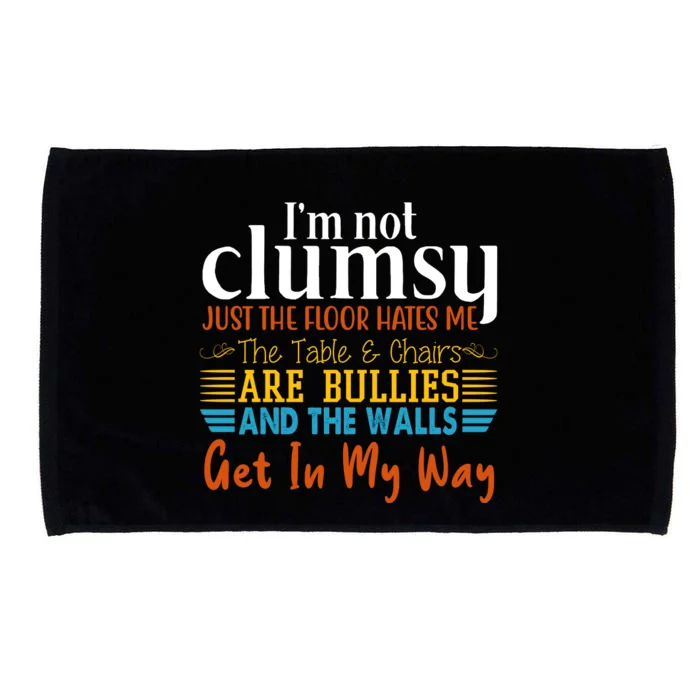 Im Not Clumsy Just The Floor Hates Me Funny Microfiber Hand Towel