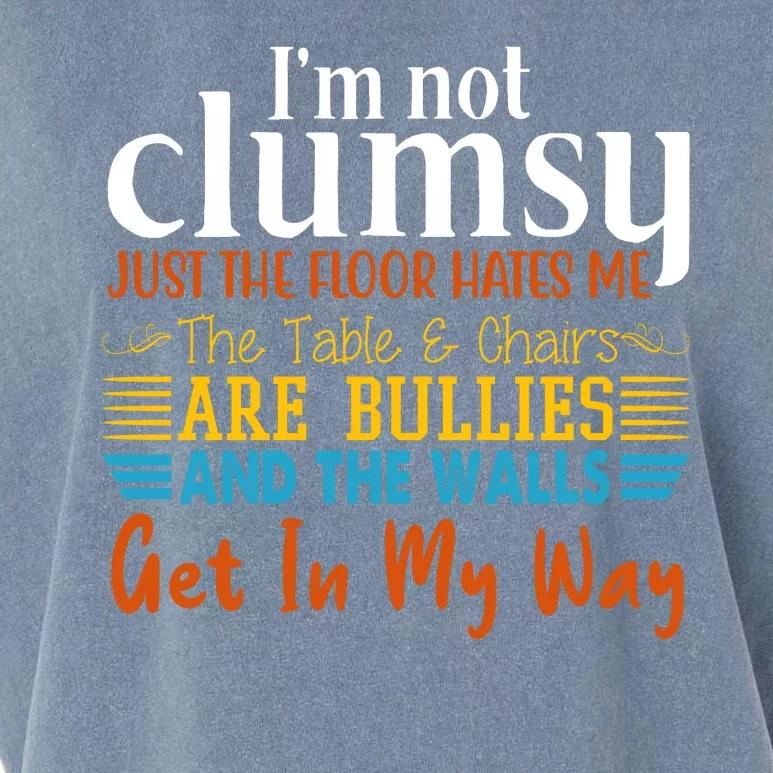 Im Not Clumsy Just The Floor Hates Me Funny Garment-Dyed Women's Muscle Tee