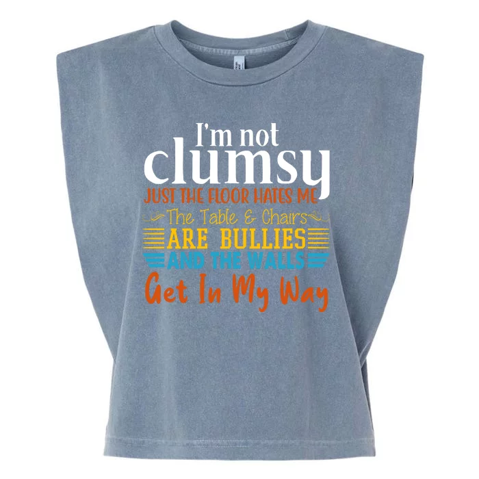 Im Not Clumsy Just The Floor Hates Me Funny Garment-Dyed Women's Muscle Tee