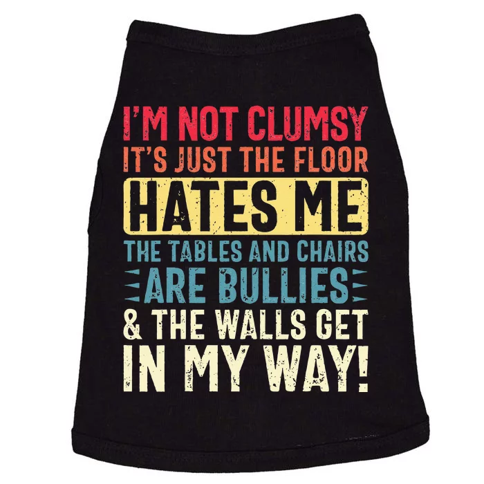 Im Not Clumsy Sarcastic Funny Clumsy Doggie Tank