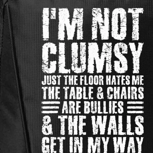 I'm Not Clumsy Sarcastic Sayings Adult Teen Tween Funny City Backpack