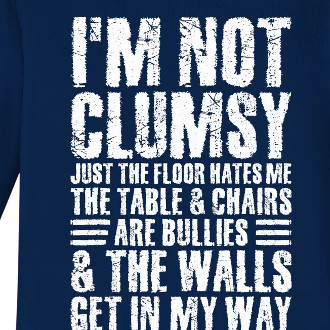 I'm Not Clumsy Sarcastic Sayings Adult Teen Tween Funny Baby Long Sleeve Bodysuit