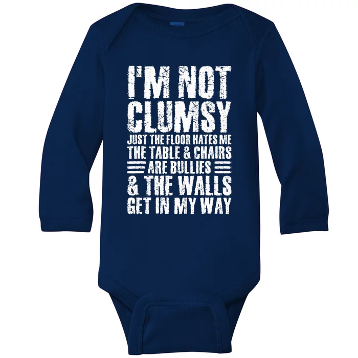 I'm Not Clumsy Sarcastic Sayings Adult Teen Tween Funny Baby Long Sleeve Bodysuit