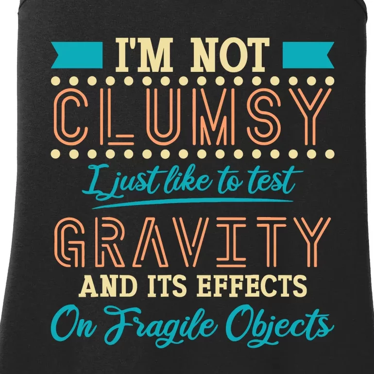 IM Not Clumsy Funny Sayings Sarcastic Boy Girl Ladies Essential Tank