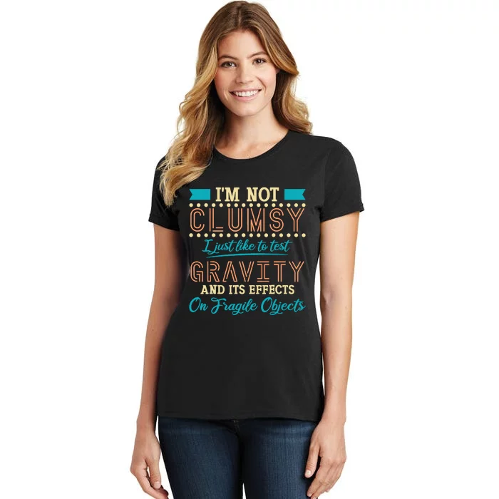 IM Not Clumsy Funny Sayings Sarcastic Boy Girl Women's T-Shirt