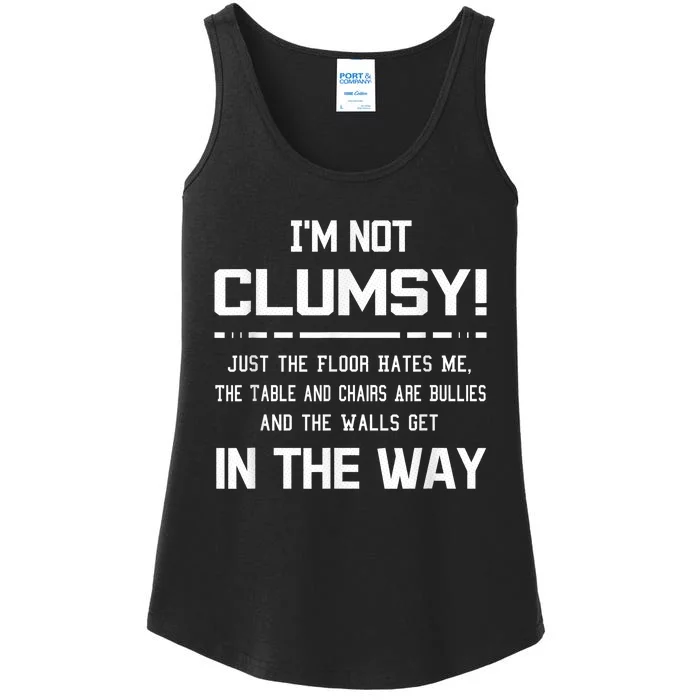 Im Not Clumsy Sarcastic Women Men Boy Girl Funny Saying Ladies Essential Tank