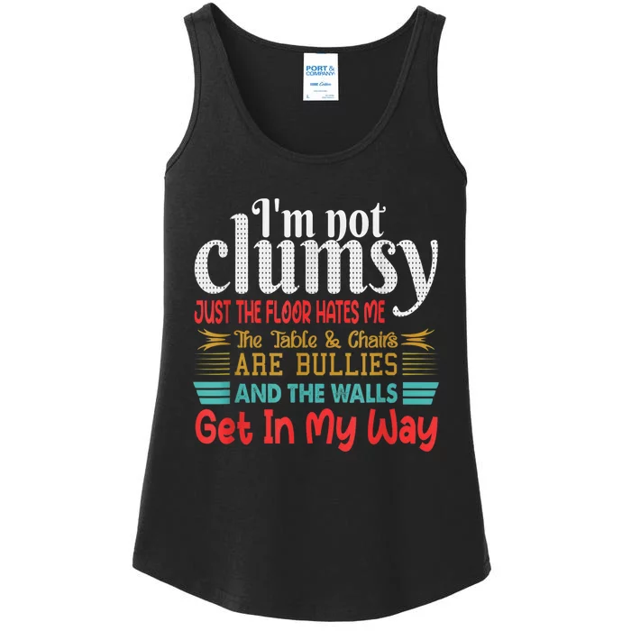 Im Not Clumsy Sarcastic Women Men Funny Saying Ladies Essential Tank