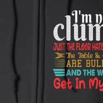 Im Not Clumsy Sarcastic Women Men Funny Saying Full Zip Hoodie