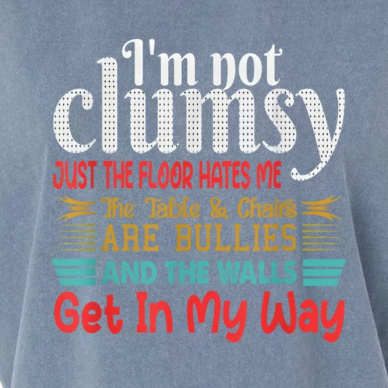 Im Not Clumsy Sarcastic Women Men Funny Saying Garment-Dyed Women's Muscle Tee