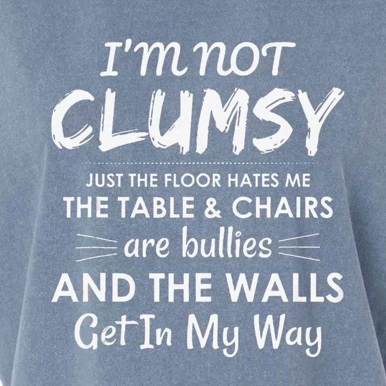 Im Not Clumsy Sarcastic Women Men Girls Funny Saying Garment-Dyed Women's Muscle Tee