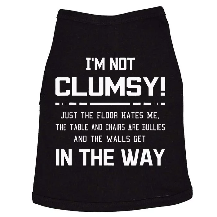 Im Not Clumsy Sarcastic Women Men Funny Saying Doggie Tank