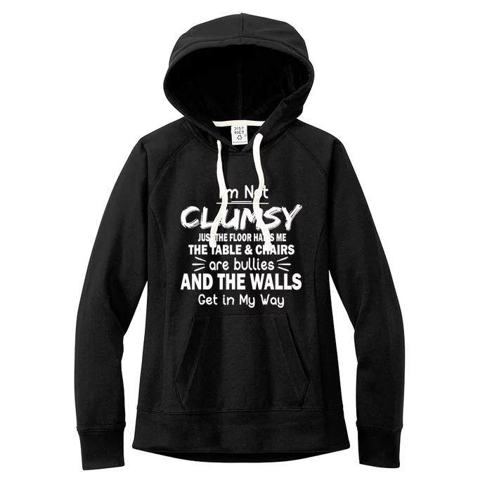 I'm Not Clumsy Funny Sayings Sarcastic Quotes Women's Fleece Hoodie