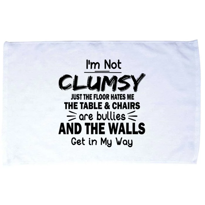 I'm Not Clumsy Funny Sayings Sarcastic Quotes Microfiber Hand Towel