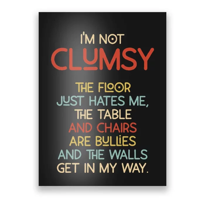 Im Not Clumsy The Floor Hates Me Women Poster