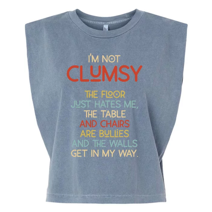 Im Not Clumsy The Floor Hates Me Women Garment-Dyed Women's Muscle Tee