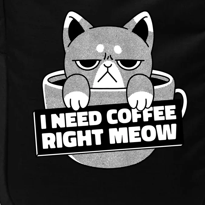 I Need Coffee Right Meow Impact Tech Backpack