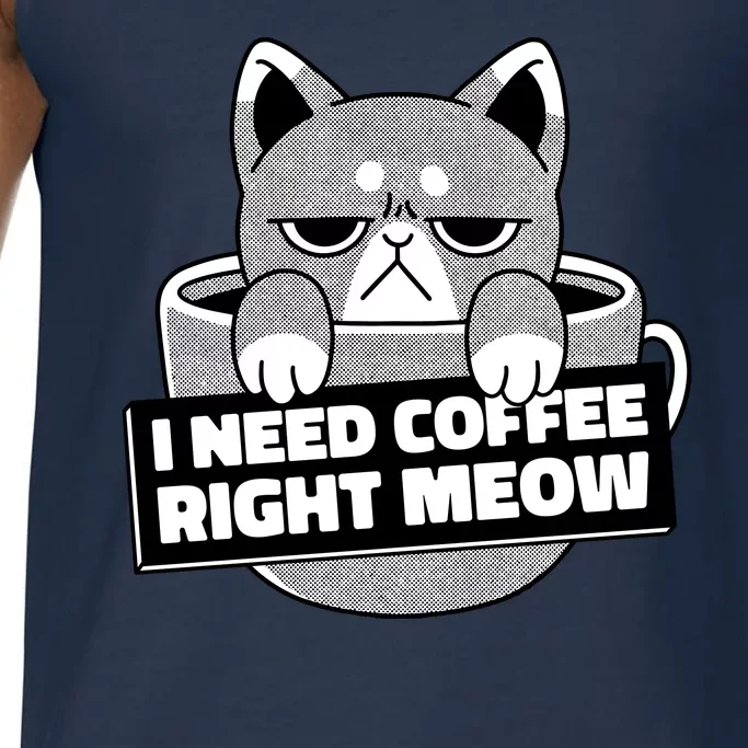 I Need Coffee Right Meow Comfort Colors® Tank Top