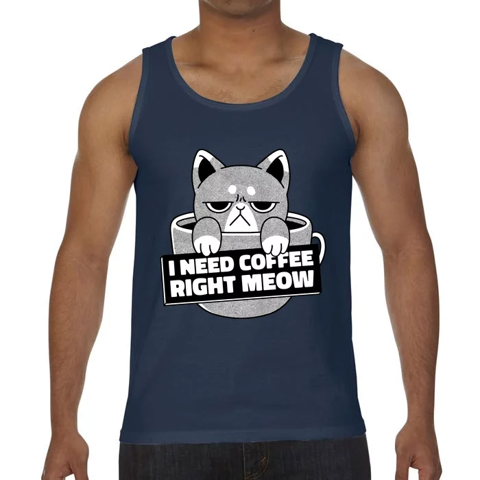 I Need Coffee Right Meow Comfort Colors® Tank Top