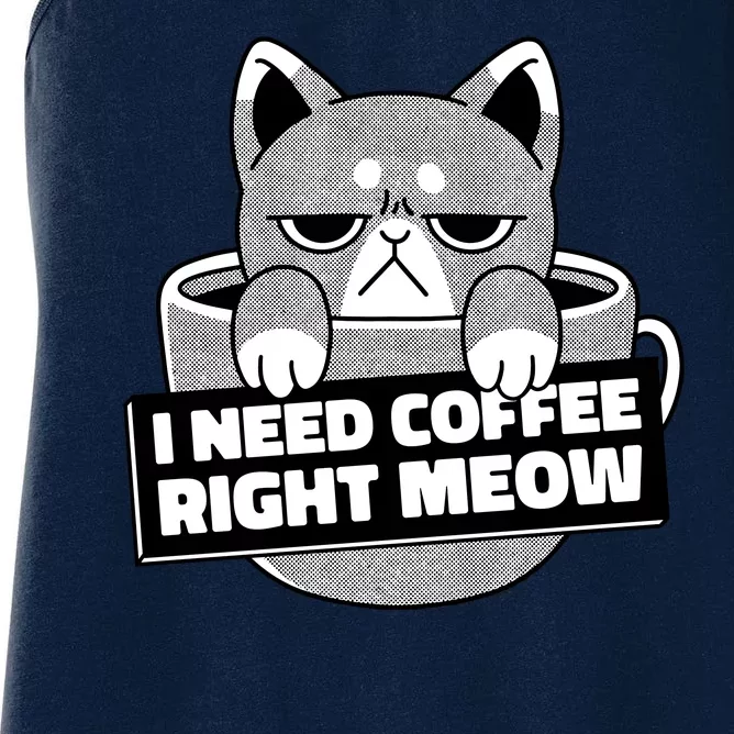 I Need Coffee Right Meow Women's Racerback Tank