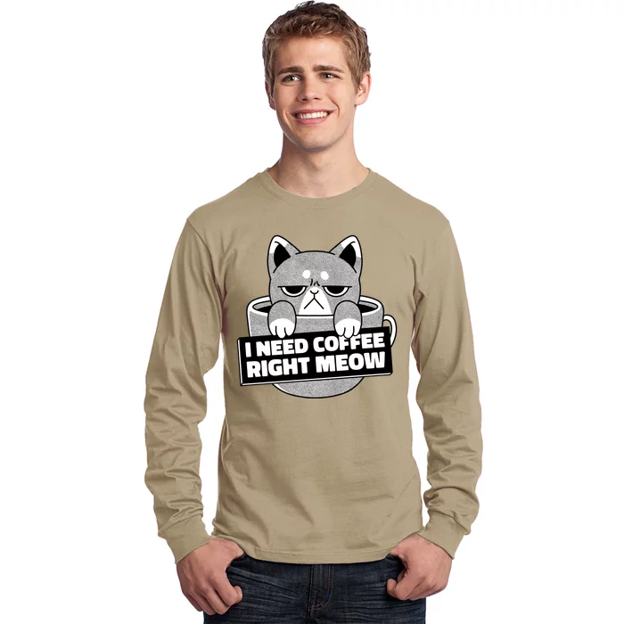 I Need Coffee Right Meow Long Sleeve Shirt