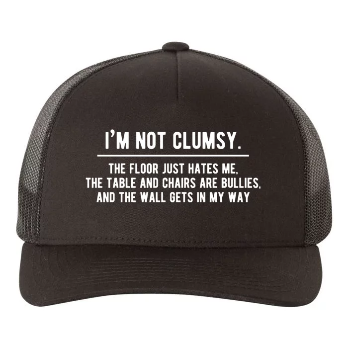 Im Not Clumsy Funny Saying Sarcastic Novelty Design Yupoong Adult 5-Panel Trucker Hat