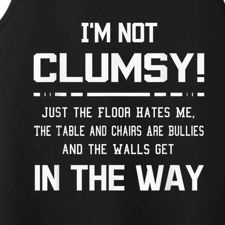 I'm Not Clumsy Sarcastic Wo  Boy Girls Funny Saying Performance Tank