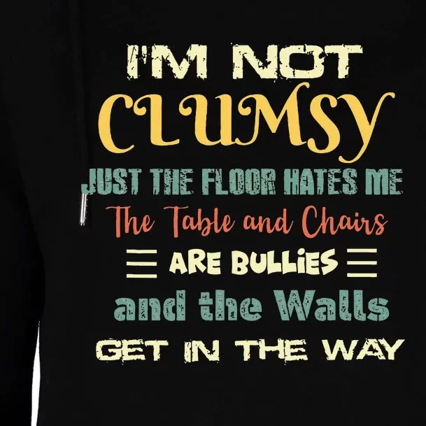 Im Not Clumsy Funny Sayings Sarcastic Womens Funnel Neck Pullover Hood