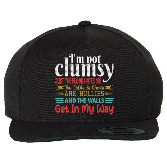 Im Not Clumsy Sarcastic Funny Saying Wool Snapback Cap