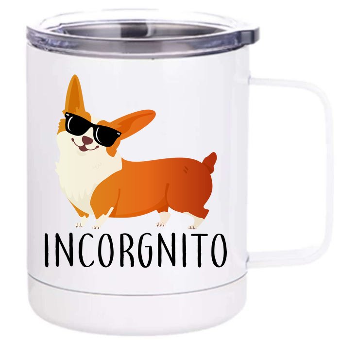 Incorgnito Corgi Dog Front & Back 12oz Stainless Steel Tumbler Cup