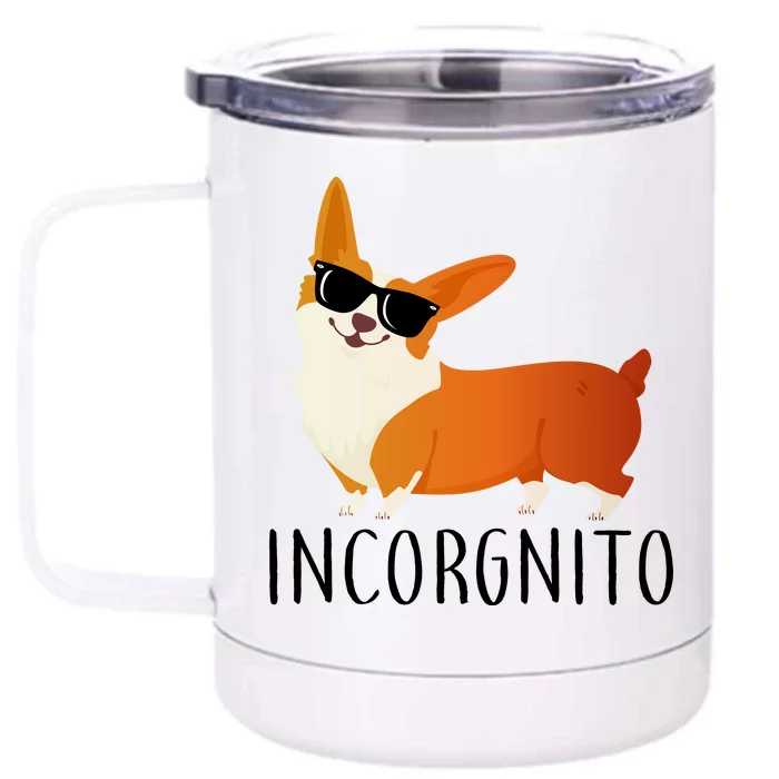 Incorgnito Corgi Dog Front & Back 12oz Stainless Steel Tumbler Cup