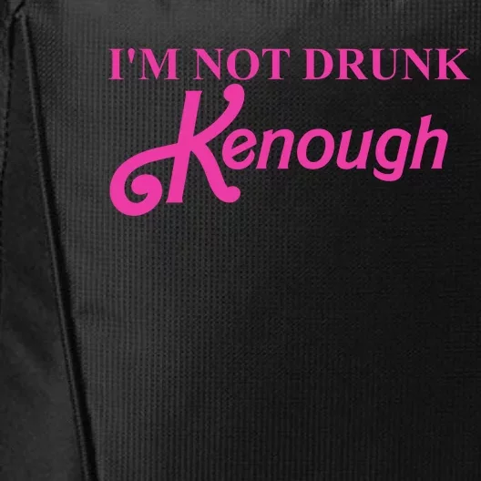 Im Not Drunk Kenough Funny Ken City Backpack