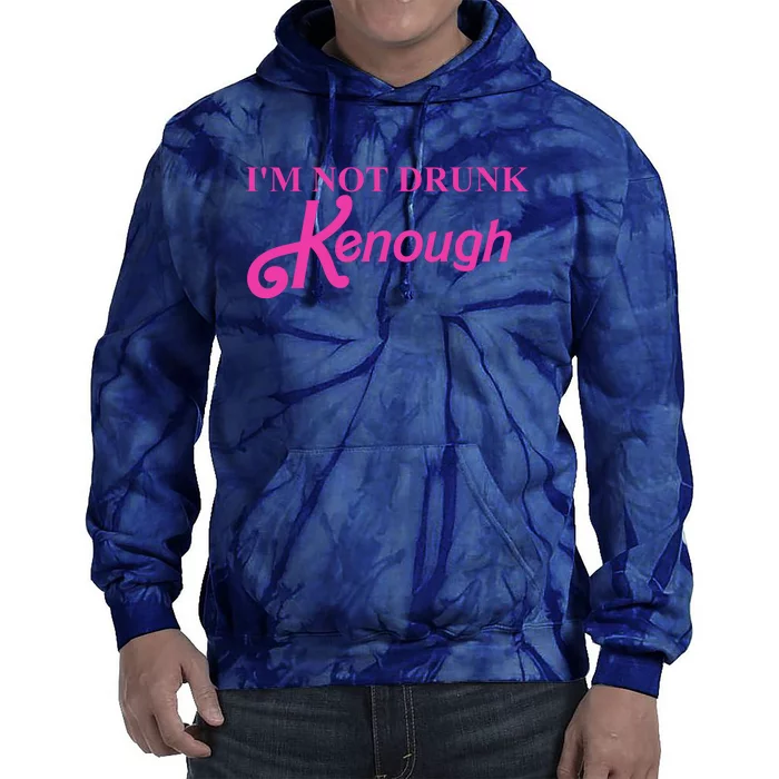 Im Not Drunk Kenough Funny Ken Tie Dye Hoodie