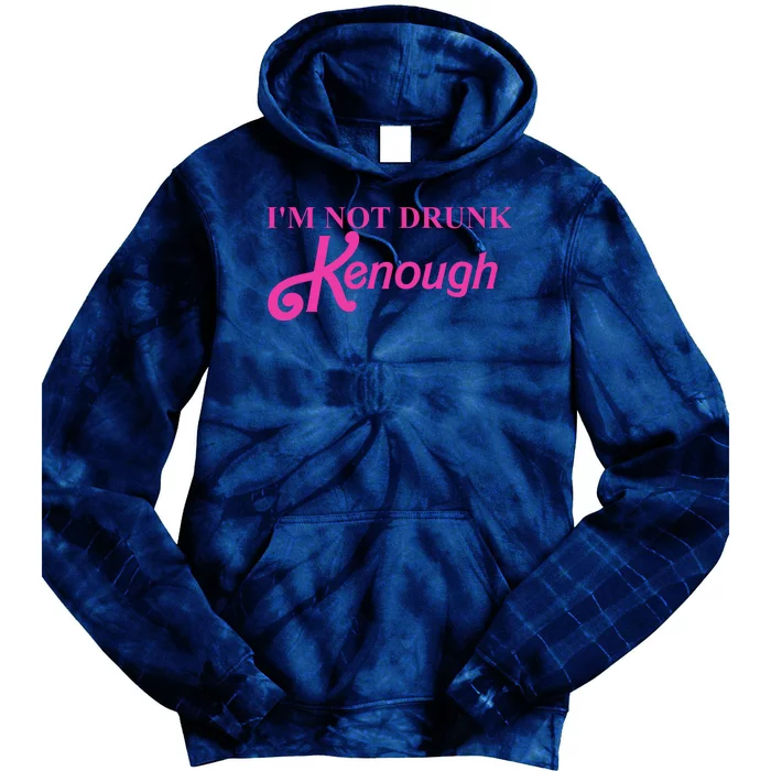 Im Not Drunk Kenough Funny Ken Tie Dye Hoodie