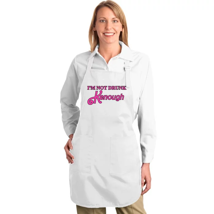 Im Not Drunk Kenough Funny Ken Full-Length Apron With Pocket