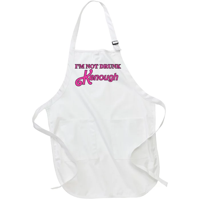 Im Not Drunk Kenough Funny Ken Full-Length Apron With Pocket