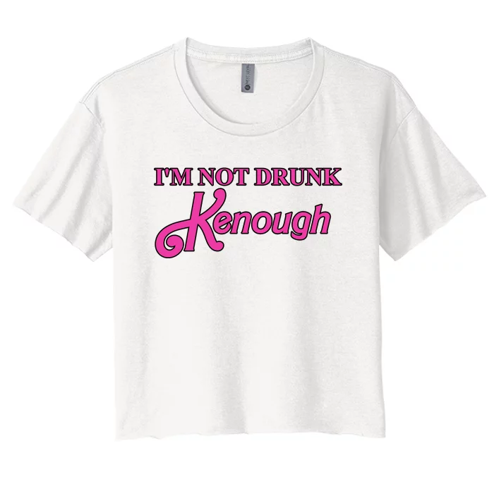 Im Not Drunk Kenough Funny Ken Women's Crop Top Tee