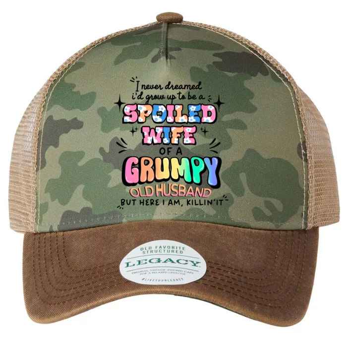 I Never Dreamed Id Grow Up To Be A Spoiled Wife Legacy Tie Dye Trucker Hat