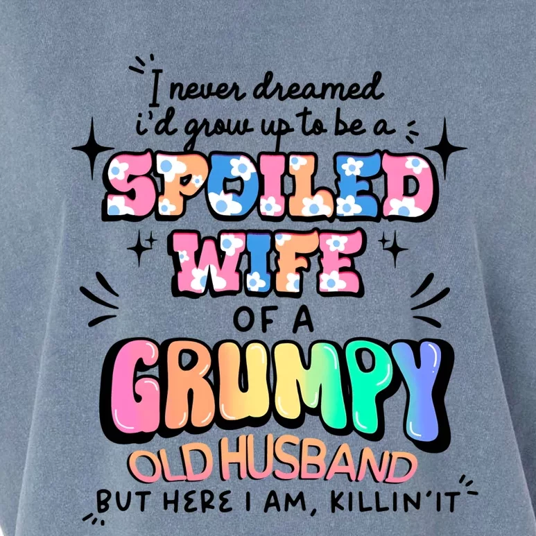 I Never Dreamed Id Grow Up To Be A Spoiled Wife Garment-Dyed Women's Muscle Tee