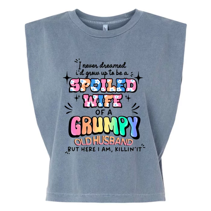 I Never Dreamed Id Grow Up To Be A Spoiled Wife Garment-Dyed Women's Muscle Tee