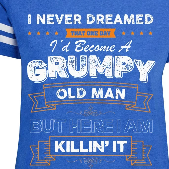 I Never Dreamed That I'd Become A Grumpy Old Man Grandpa Enza Ladies Jersey Football T-Shirt