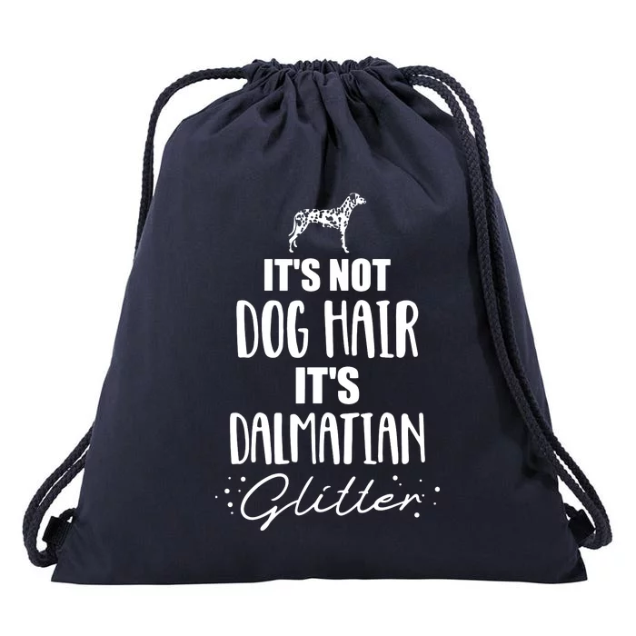 Its Not Dog Hair Its Dalmatian Drawstring Bag