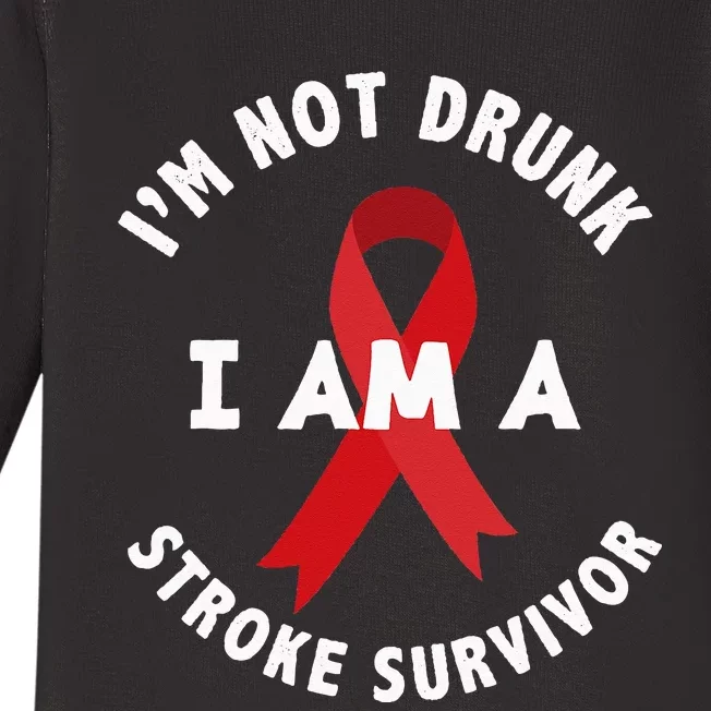 Im Not Drunk I Am A Stroke Survivor Funny Stroke Survivor Baby Long Sleeve Bodysuit