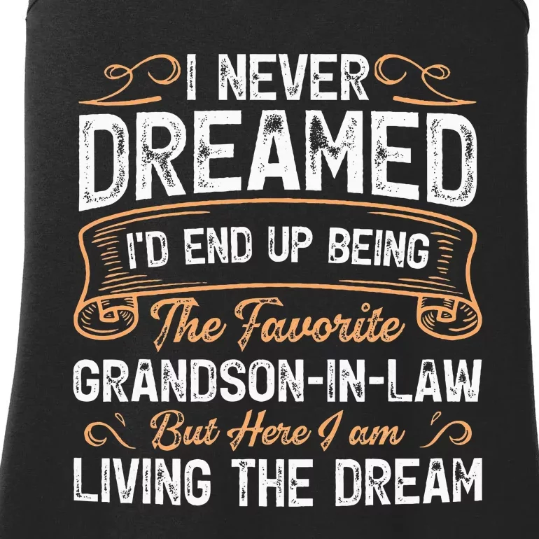 I Never Dreamed Being The Favorite Grandson In Law Funny Ladies Essential Tank