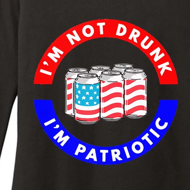 I'm Not Drunk I'm Patriotic Funny 4th of July Beer Drinking Womens CVC Long Sleeve Shirt