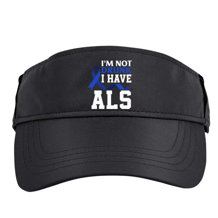 I'm Not Drunk I Have ALS Funny ALS Warrior ALS Fighter Adult Drive Performance Visor